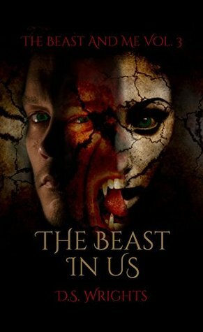 The Beast In Us by D.S. Wrights