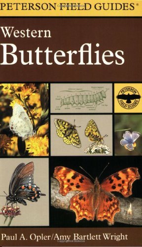 A Field Guide to Western Butterflies by Paul A. Opler, Roger Tory Peterson, Amy Bartlett Wright