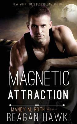 Magnetic Attraction by Reagan Hawk