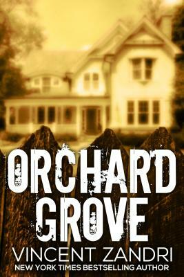 Orchard Grove by Vincent Zandri