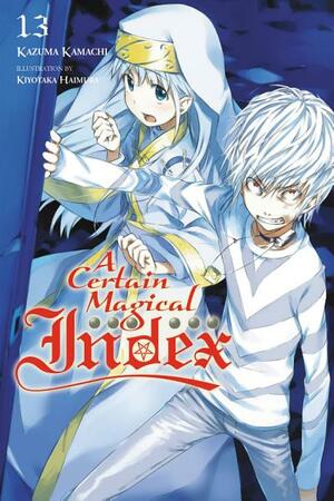 A Certain Magical Index, Vol. 13 by Kazuma Kamachi