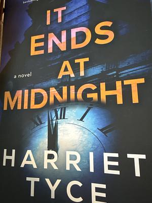 It Ends at Midnight: A Novel by Harriet Tyce