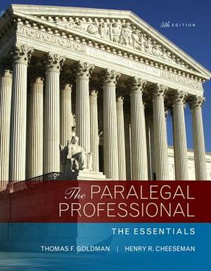 The Paralegal Professional: The Essentials by Henry Cheeseman, Thomas Goldman