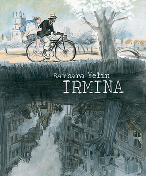 Irmina by Barbara Yelin