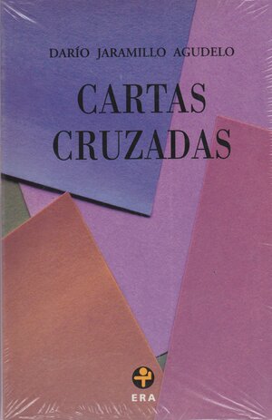 Cartas cruzadas by Darío Jaramillo Agudelo