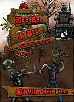 Zee Bee & Bee by David Tallerman, David James Keaton, Nathan Lamoreau