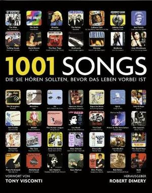 1001 Songs, die Sie hören sollten, bevor das Leben vorbei ist. by Robert Dimery