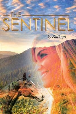 The Sentinel by Kathryn