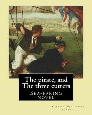 The pirate, and The three cutters By: Captain (Frederick) Marryat, illustrated By: Clarkson (Frederick) Stanfield RA (3 December 1793 - 18 May 1867): by Captain (Frederick) Marryat, Clarkson Stanfield