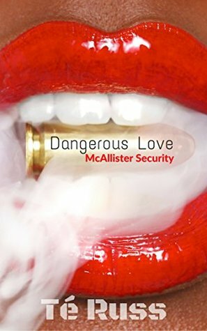 Dangerous Love by Té Russ