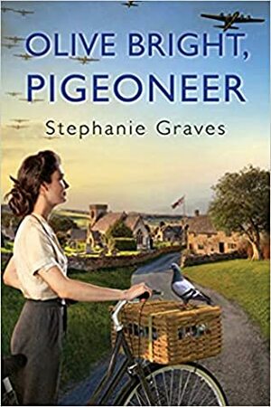 Olive Bright, Pigeoneer by Stephanie Graves, Alyssa Goodnight