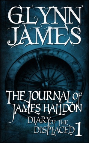 The Journal of James Halldon by Glynn James