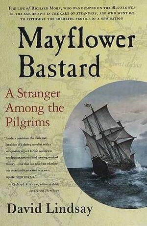 Mayflower Bastard by Dave Lindsay