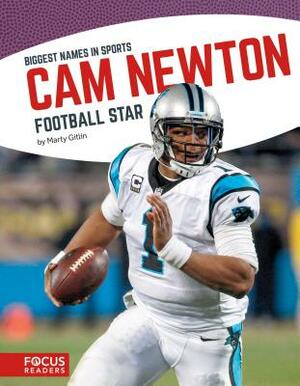 CAM Newton: Football Star by Marty Gitlin