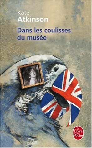 Dans les coulisses du musée by Kate Atkinson, Jean Bourdier