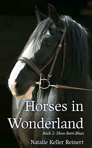 Horses in Wonderland (Show Barn Blues Book 2) by Natalie Keller Reinert