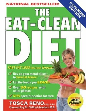 The Eat-Clean Diet: Fast Fat-Loss that lasts Forever! by Tosca Reno, Clifford Ameduri