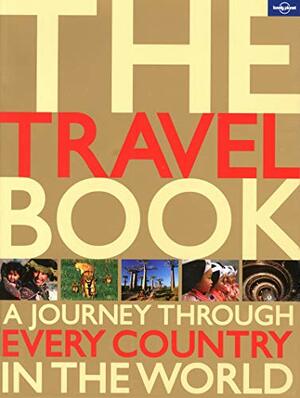 The Travel Book: A Journey Through Every Country in the World by Lonely Planet