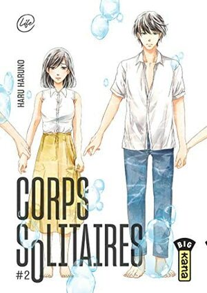 Corps Solitaires, Tome 02 by Haru Haruno