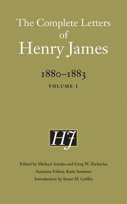 The Complete Letters of Henry James, 1880-1883: Volume 1 by Henry James