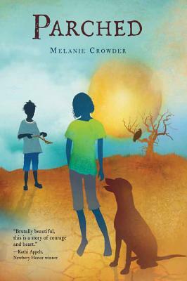 Parched by Melanie Crowder