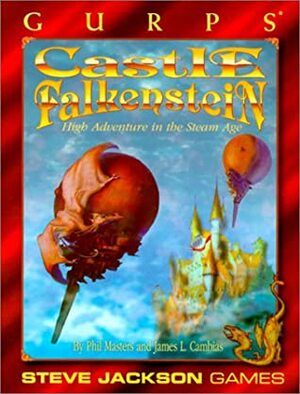 Gurps Castle Falkenstein: High Adventure in the Steam Age by Phil Masters