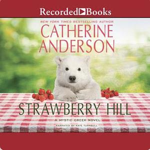 Strawberry Hill by Catherine Anderson