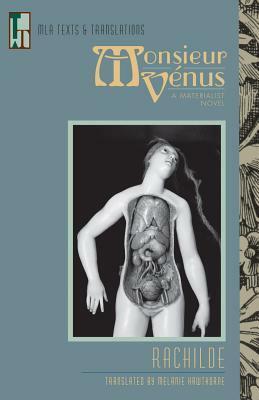 Monsieur Vénus: A Materialist Novel by Melanie C. Hawthorne, Rachilde