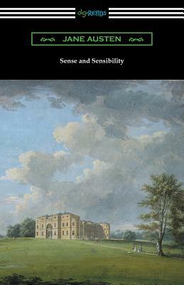 Sense and Sensibility (with and Introduction by Reginald Brimley Johnson) by Jane Austen