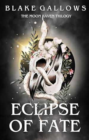 Eclipse of Fate by Blake Gallows