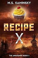 Recipe X by M.S. Kaminsky