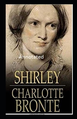 Shirley Annotated by Charlotte Brontë