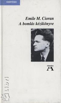 A bomlás kézikönyve  by E.M. Cioran