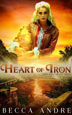 Heart of Iron by Becca Andre