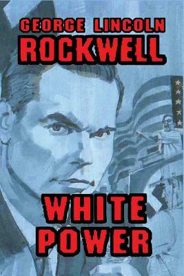 White Power by George Lincoln Rockwell