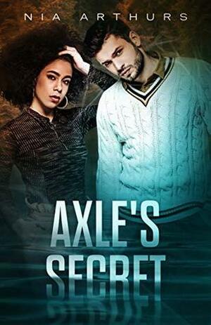 Axle's Secret by Nia Arthurs