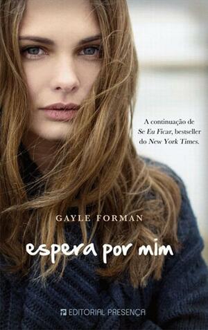 Espera Por Mim by Gayle Forman