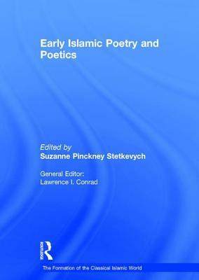 Early Islamic Poetry and Poetics by 