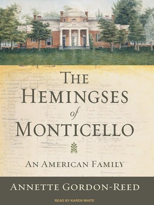 Hemingses of Monticello: An American Family by Annette Gordon-Reed