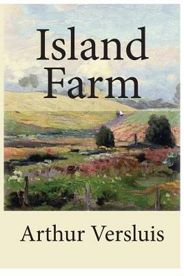 Island Farm by Arthur Versluis