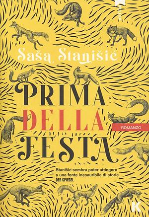 Prima della festa by Saša Stanišić