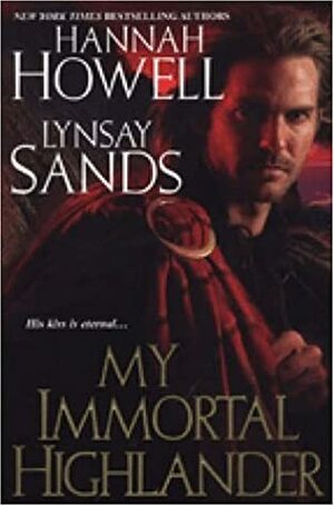 My Immortal Highlander by Lynsay Sands, Hannah Howell