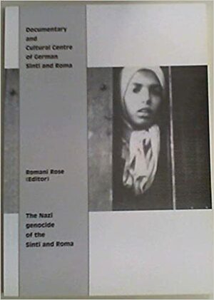 The Nazi Genocide of the Sinti and Roma by Frank Reuter, Edgar Bamberger, Romani Rose