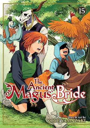 The Ancient Magus' Bride, Vol. 15 by Kore Yamazaki