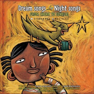 Dream Songs Night Songs: From China to Senegal [With CD] by Patrick Lacoursiere