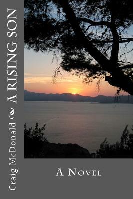 A Rising Son by Craig McDonald