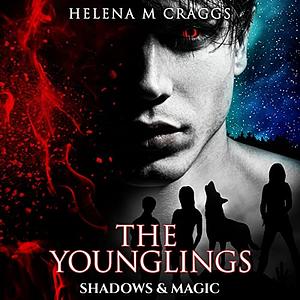 The Younglings: Shadow and Magic  by Helena M Craggs