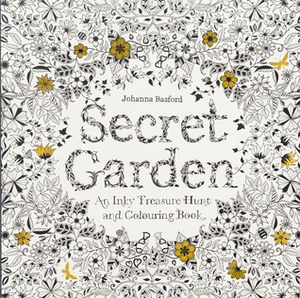 Secret Garden: An Inky Treasure Hunt and Colouring Book by Johanna Basford