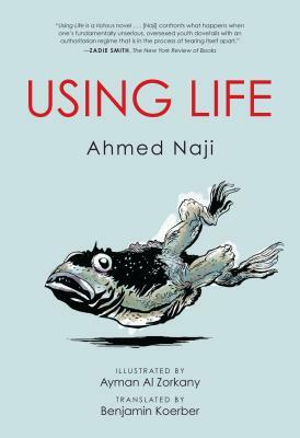 Using Life by Ahmed Naji