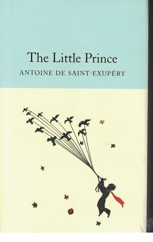 The Little Prince (Macmillan Collector's Library) by Antoine de Saint-Exupéry